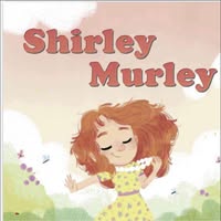 EXHIBITOR: Su Murley, Author of the 'Shirley Murley' Children's Books