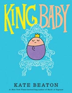 King Baby by Kate Beaton